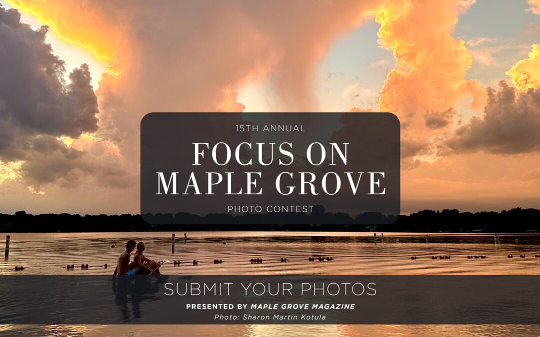Focus on Maple Grove 2025 Is Now Open for Submissions