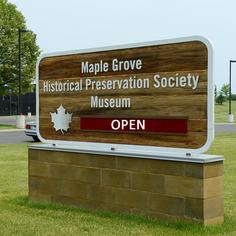 Maple Grove Preservation Society Museum Sign